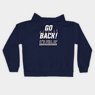 TURN BACK! IT'S FULL OF MICROTRANSACTIONS Kids Hoodie